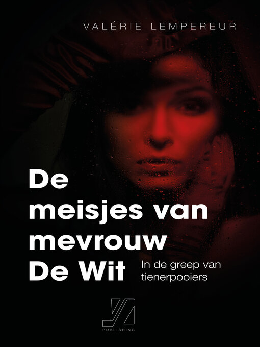 Title details for De Meisjes van mevrouw de Wit by Valérie  Lempereur - Available